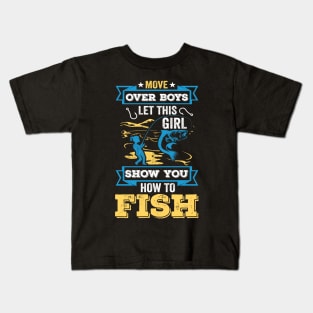 Move Over Boys Let This Girl Show You How to Fish Fishing Kids T-Shirt